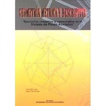 Geometria metrica y descriptiva. Ejercicios resueltos y comentados en