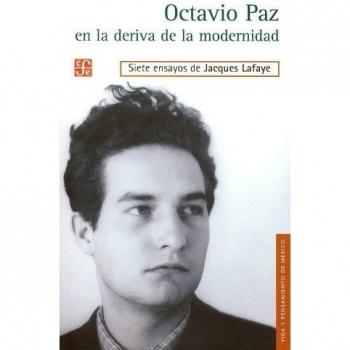 Octavio Paz En La Deriva De La Modernidad