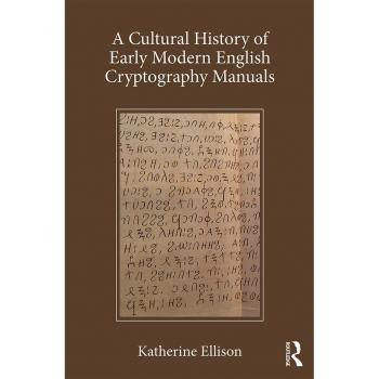 Early Modern English Cryptography Manuals: A Cultural History by Vitalsource Technologies, Inc