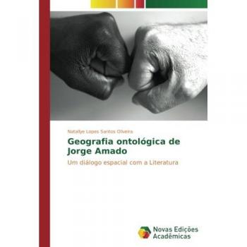 Geografia ontológica de Jorge Amado: Um diálogo espacial com a Literatura