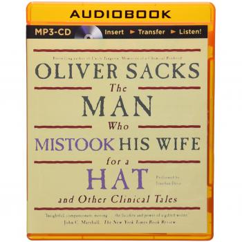 The Man Who Mistook His Wife for a Hat: And Other Clinical Tales
