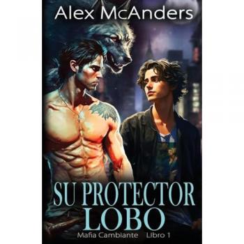 McAnders, Alex: Su Protector Lobo