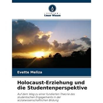 Meliza, Evette: Holocaust-Erziehung und die Studentenperspektive