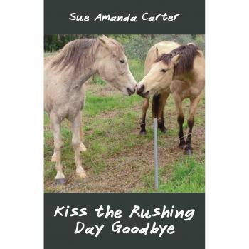 Kiss the Rushing Day Goodbye