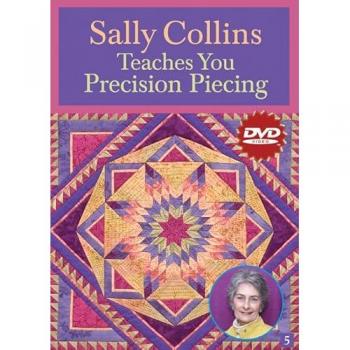 Sally Collins Teaches You Precision Piecing (Dvd): At Home With The Experts #5