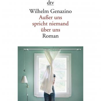 Wilhelm Genazino Außer Uns Spricht Niemand Über Uns: Roman (Dtv Literatur)