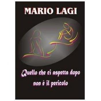 Quello che ci aspetta dopo non è il pericolo