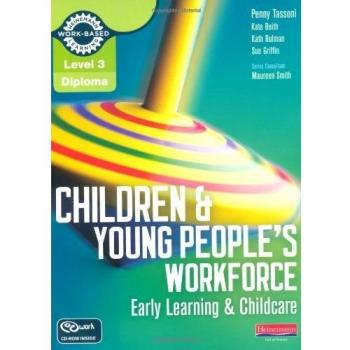 Level 3 Diploma Children and Young People's Workforce (Early Learning and Childc