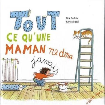 Tout ce qu'une maman ne dira jamais