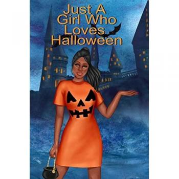 Just A Girl Who Loves Halloween: Fall Composition Book For Spooky & Creepy Haunted House Stories