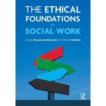 The Ethical Foundations of Social Work