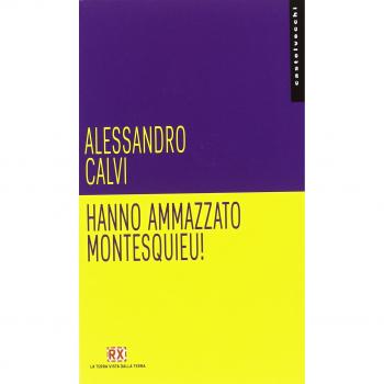 Hanno ammazzato Montesquieu!