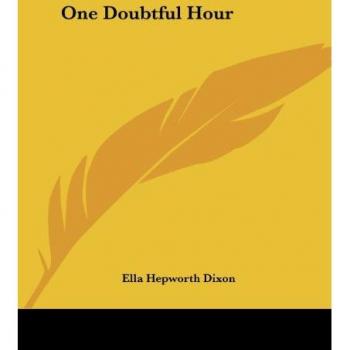 Dixon, Ella Hepworth: One Doubtful Hour
