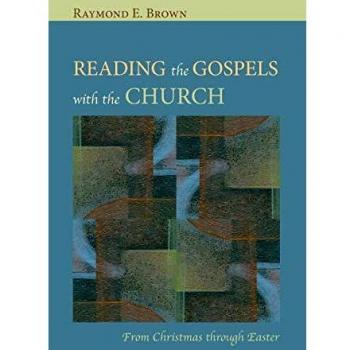 Reading the Gospels with the Church: From Christmas Through Easter