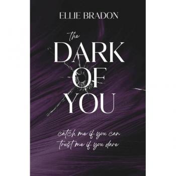 Bradon, Ellie: THE DARK OF YOU 3