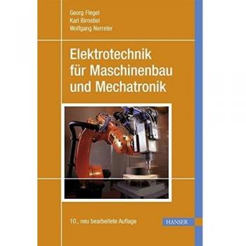 Elektrotechnik für Maschinenbau und Mechatronik, Georg Flegel