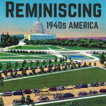 Melgren, Jacqueline: Reminiscing 1940s America