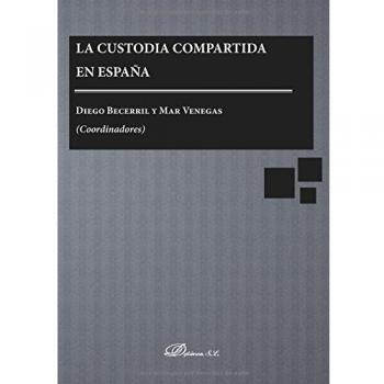 La custodia compartida en España (Tapa blanda).