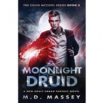 Moonlight Druid: A New Adult Urban Fantasy Novel