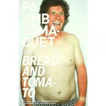 Pa amb tomaquet bread and tomato
