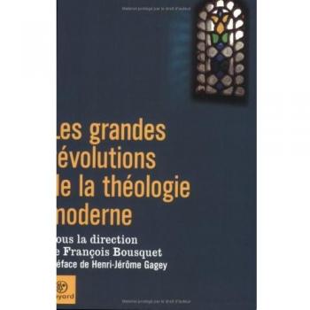 Les Grandes révolutions de la théologie moderne
