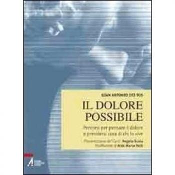 Il dolore possibile. Percorsi per pensare il dolore e prendersi cura di chi lo vive