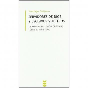 Servidores de Dios y esclavos vuestros