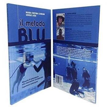 Il metodo blu. Manuale di educazione alla respirazione consapevole. Esperience subacquee