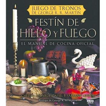 Festín de Hielo y Fuego. El Manual de Cocina Oficial