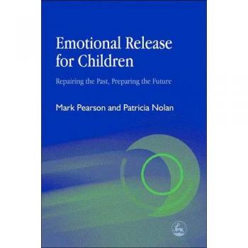 Emotional Release for Children: Repairing the Past