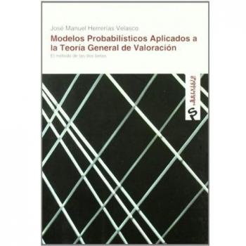 Modelos Probabilisticos Aplicados a la Teoria General de Valoracion. el Método de la s Dos Betas. (Unicaja)
