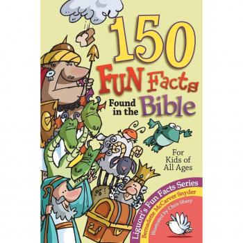 150 Fun Facts Found in the Bible, by Bernadette McCarver Snyder