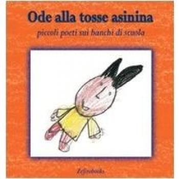 Ode alla tosse asinina. Piccoli poeti sui banchi di scuola