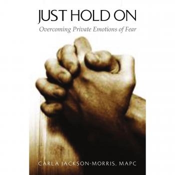 Just Hold On: Overcoming Private Emotions of Fear