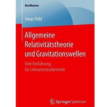 Allgemeine Relativitätstheorie und Gravitationswellen: Eine Einführung für Lehramtsstudierende