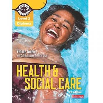 Level 2 Health and Social Care Diploma: Candidate Book  by Yvonne Nolan New Book