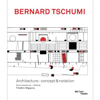 Bernard Tschumi: Architecture: Concept & Notation