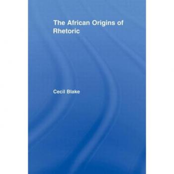 The African Origins of Rhetoric (Paperback)