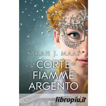 La corte di fiamme e argento (Fantastica)