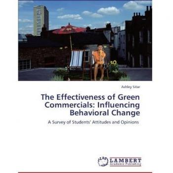 The Effectiveness of Green Commercials: Influencing Behavioral Change
