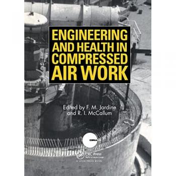 Engineering and Health in Compressed Air Work: Proceedings of the International Conference, Oxford, September 1992