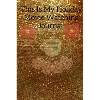 This Is My Holiday Movie Watching Journal