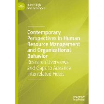 Contemporary Perspectives in Human Resource Management and Organizational Behavior: Research Overviews and Gaps to Advance Interrelated Fields