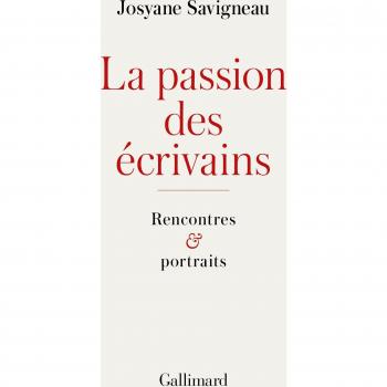 La passion des écrivains : Rencontres et portraits