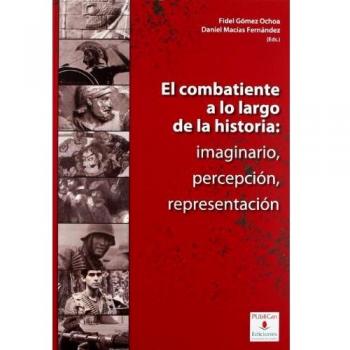 El combatiente a lo largo de la historia