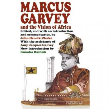Marcus Garvey and the Vision of Africa