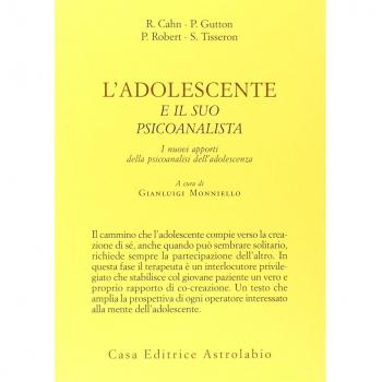 L'adolescente e il suo psicoanalista. I nuovi apporti della psicoanalisi dell'adolescenza