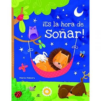 ¡ES LA HORA DE SOÑAR!