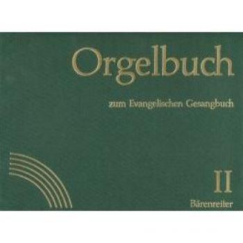 Orgelbuch zum Evangelischen Gesangbuch Band I+II. Stammausgabe