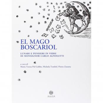 Mago Boscariol. Lunari e pensieri in versi di monsignor Carlo Agnoletto (El)